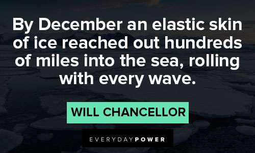 december quotes about by December an elastic skin of ice reached out hundreds of miles