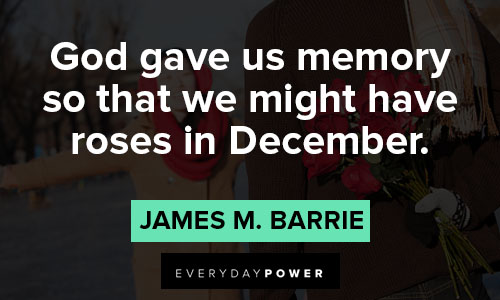 december quotes about God gave us memory so that we might have roses in December