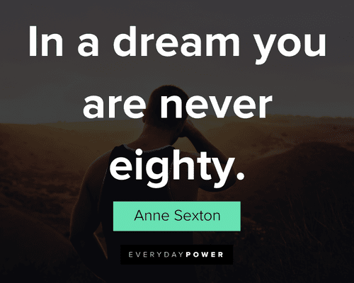 dream quotes about In a dream you are never eighty