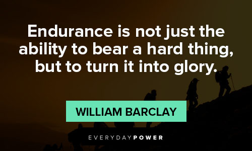 Inspirational endurance quotes