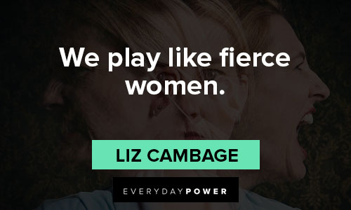 fierce quotes about we play like fierce women