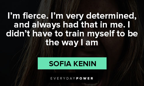 fierce quotes about to train myself to be the way I am