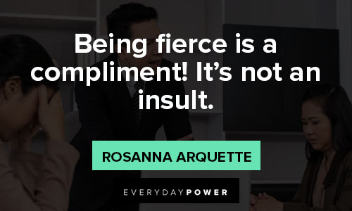 fierce quotes about being fierce is a compliment