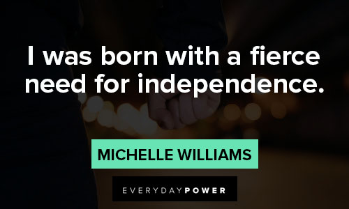 fierce quotes about a fierce need for independence