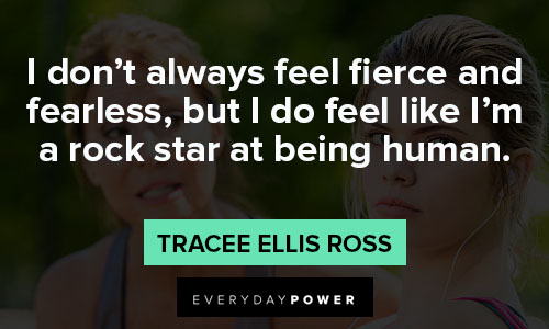 fierce quotes about I don't always feel fierce and fearless