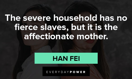 fierce quotes about the severe household has no fierce slaves