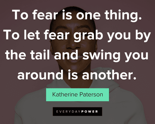 fighting cancer quotes to fear is one thing