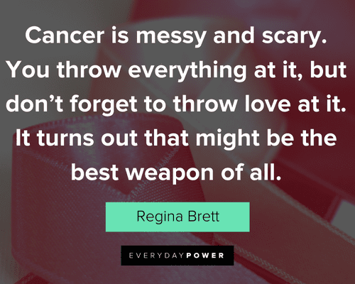 fighting cancer quotes about cancer is messy and scary