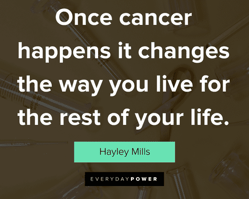 fighting cancer quotes about changes the way you live for the rest of your life