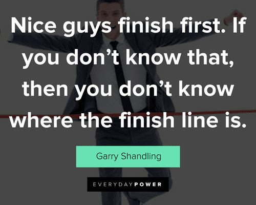 finish strong quotes about Nice guys finish first