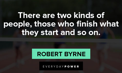 finish strong quotes about There are two kinds of people