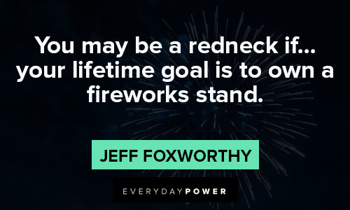 fireworks quotes about lifetime goal