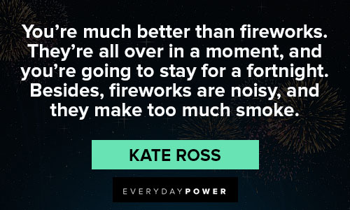fireworks quotes from Kate Ross