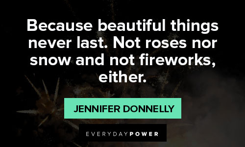 fireworks quotes about beautiful things