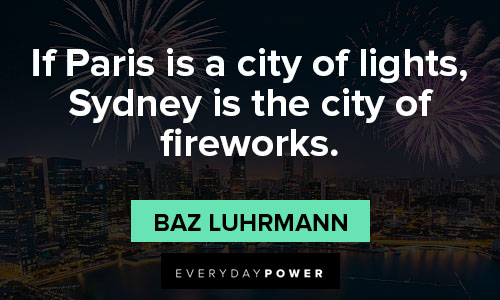 fireworks quotes about if Paris is a city of lights, Sydney is the city of fireworks