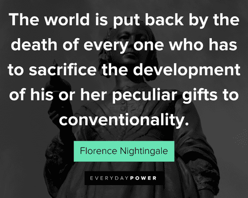 Florence Nightingale quotes about her peculiar gifts to conventionality