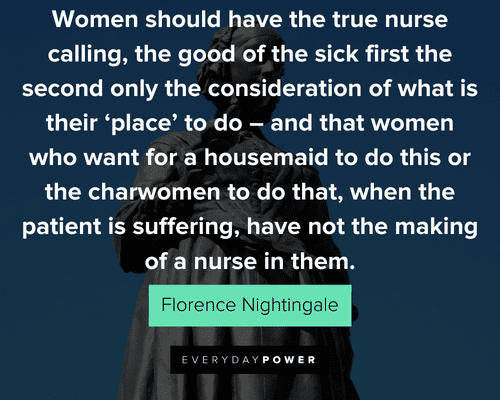 Florence Nightingale quotes about have not the making of a nurse in them