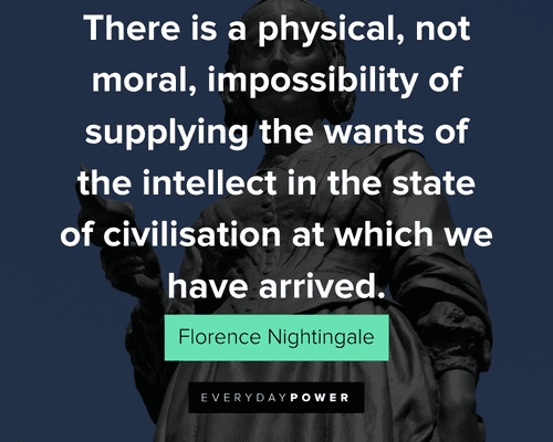 Florence Nightingale quotes about impossibility of supplying the wants of the intellect in the state of civilisation