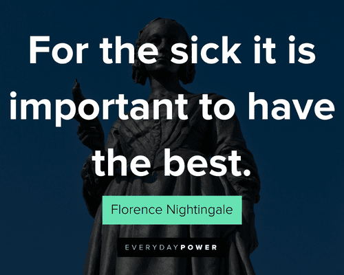 Florence Nightingale quote: Women should have the true nurse