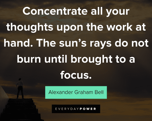 focus quotes to Inspire Epic Concentration