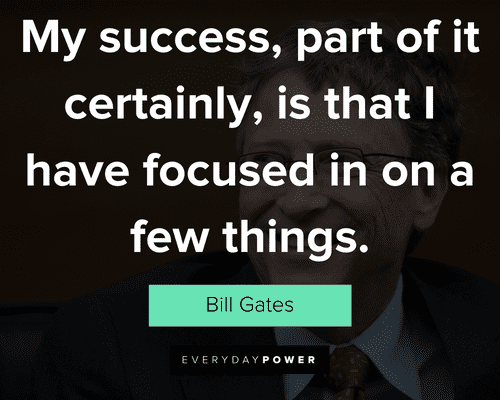 focus quotes about my success, part of it certainly, is that I have focused in on a few things