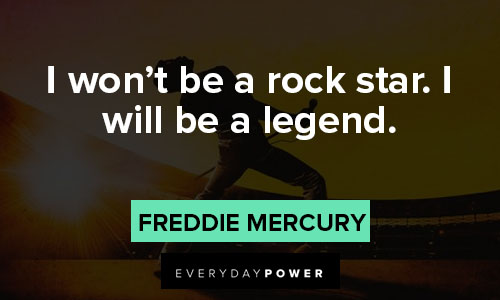 Freddie Mercury quotes about I won't be a rock star
