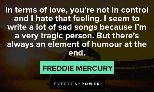 Freddie Mercury quotes aboutin terms of love