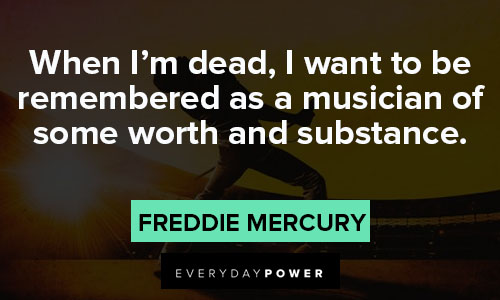 Freddie Mercury quotes about musician