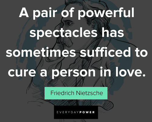 Friedrich Nietzsche quotes about person in love