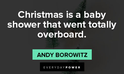 funny christmas quotes about christmas is a baby shower that went totally overboard