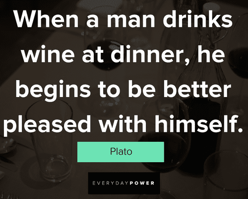 wine quotes on when a man drinks wine at dinner