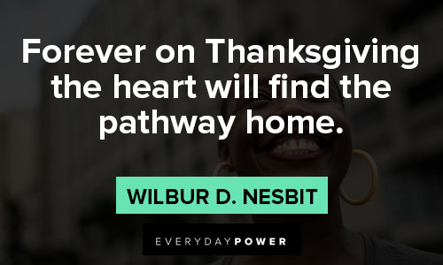 thanksgiving quotes about forever on thanksgiving the heart will find the pathway home