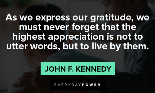 thanksgiving quotes that the highest appreciation is not to utter words