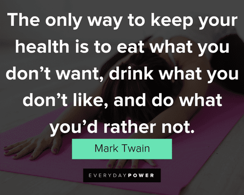 Health quotes that will make you change your habits