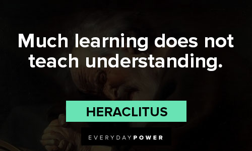 Heraclitus quotes about much learning does not teach understanding