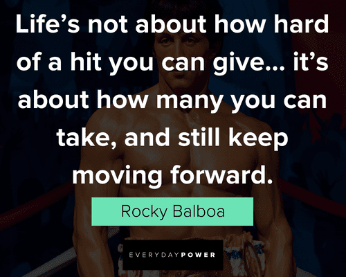 Rocky quotes on life's not about how hard of a hit you can give
