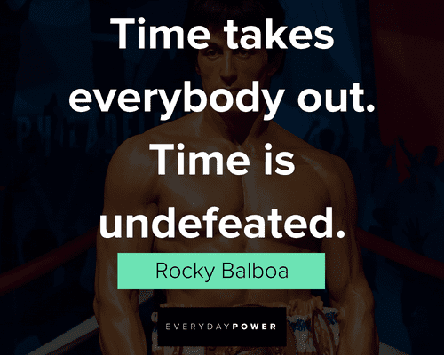 Rocky quotes about time takes everybody out time undefeated