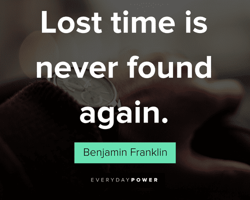 time quotes on lost time is never found again