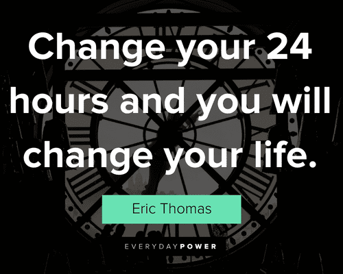 time quotes to change your 24 hours and you will change your life