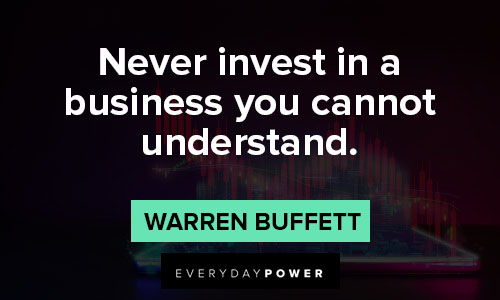 Investment quotes about never invest in a business you cannot understand