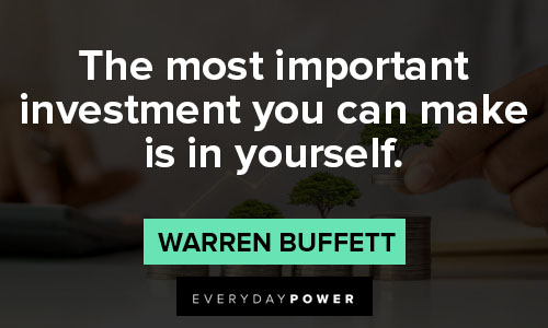 Investment quotes about the most important investment you can make is in yourself