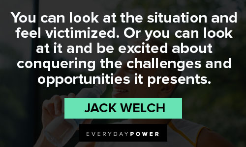Jack Welch quotes about challenges and opportunities
