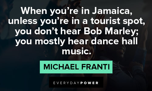 Jamaica quotes about you mostly hear dance hall music