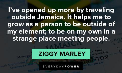 Jamaica quotes to be on my own in a strange place meeting people