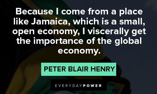 Jamaica quotes about I viscerally get the importance of the global economy