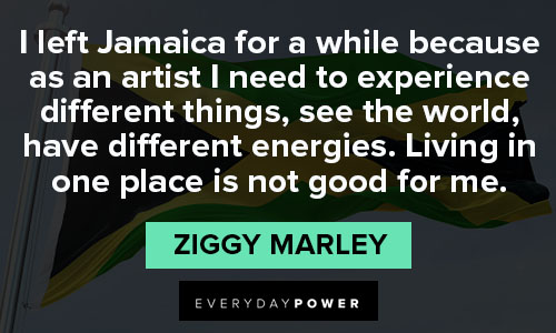 Jamaica quotes about living in one place is not good for me