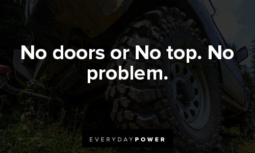 jeep quotes about no doors or No top