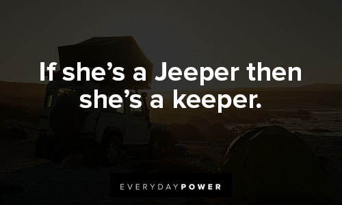 jeep quotes about if she’s a Jeeper then she’s a keeper