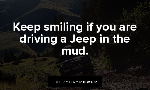 jeep quotes about keep smiling
