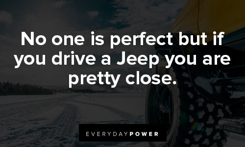 jeep quotes about no one is perfect